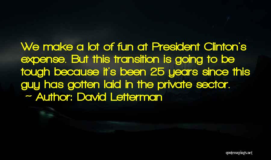 25 Quotes By David Letterman