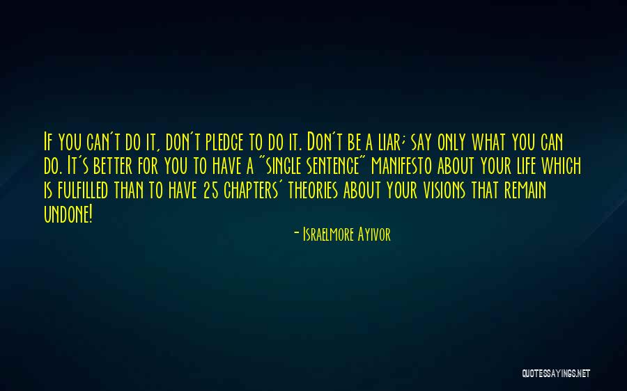25 To Life Quotes By Israelmore Ayivor