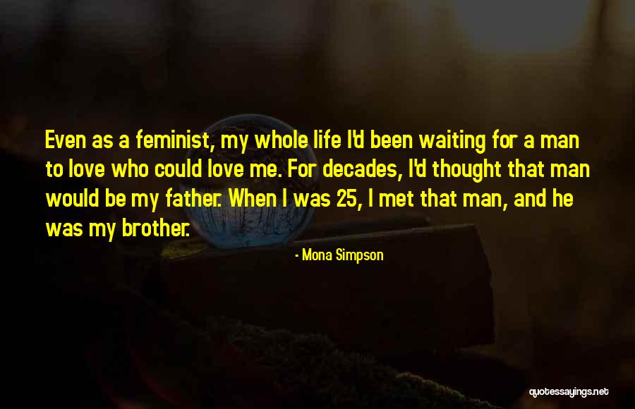 25 To Life Quotes By Mona Simpson