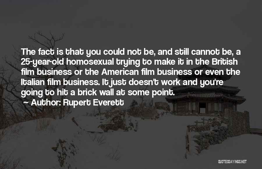 25 Year Old Quotes By Rupert Everett