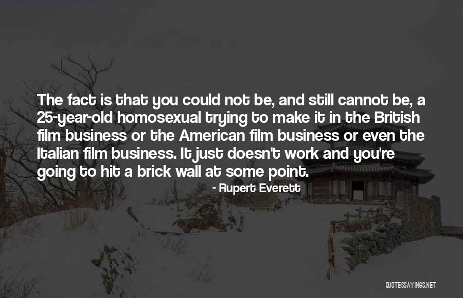 25 Year Old Quotes By Rupert Everett