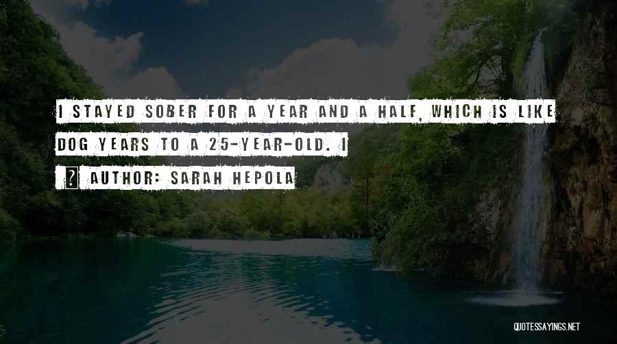25 Year Old Quotes By Sarah Hepola