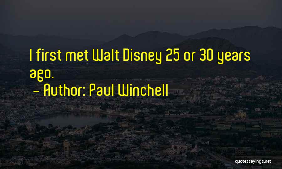 25 Years Ago Quotes By Paul Winchell