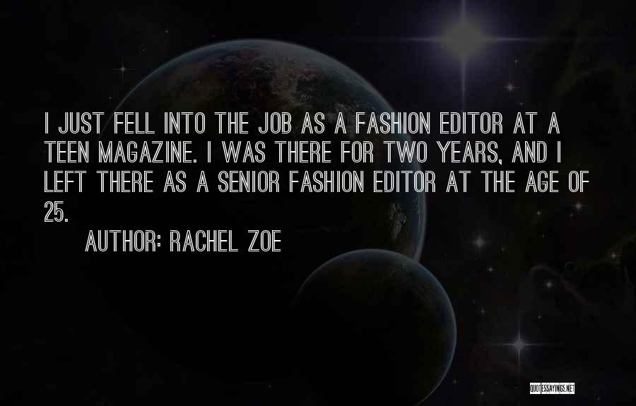 25 Years Of Age Quotes By Rachel Zoe