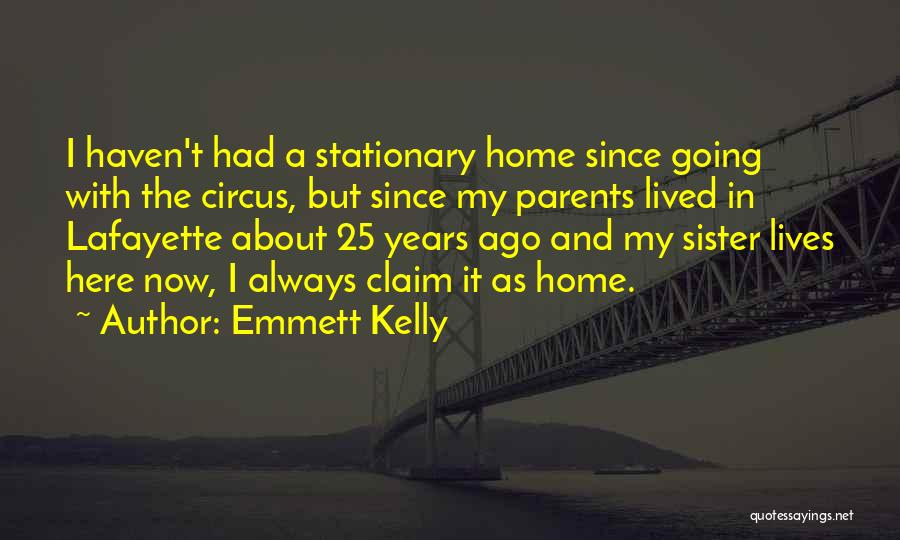 25 Years Quotes By Emmett Kelly