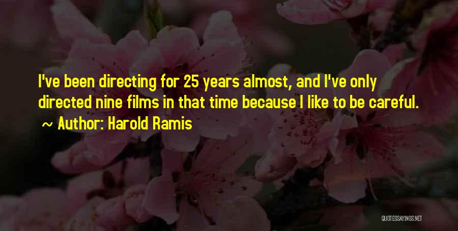 25 Years Quotes By Harold Ramis
