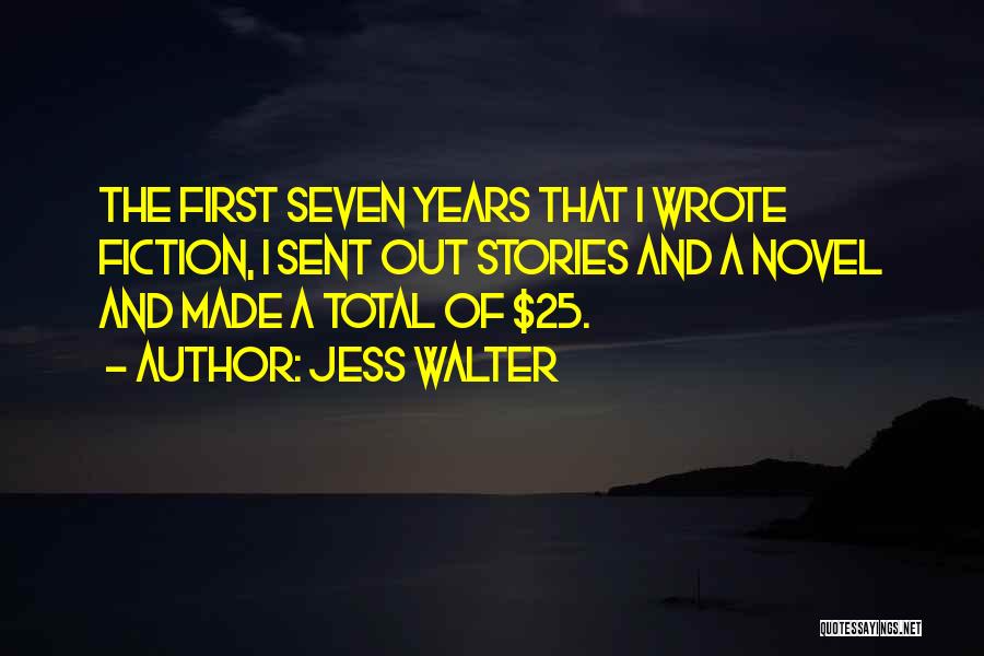 25 Years Quotes By Jess Walter