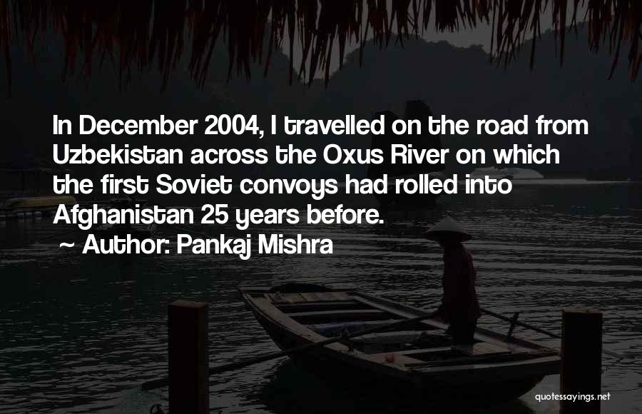 25 Years Quotes By Pankaj Mishra