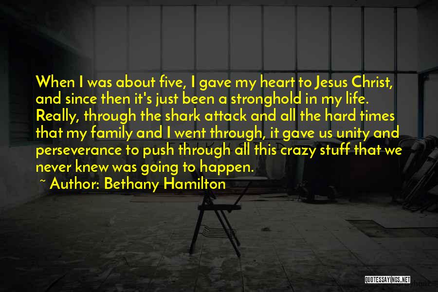 Bethany Hamilton Quotes: When I Was About Five, I Gave My Heart To Jesus Christ, And Since Then It's Just Been A Stronghold