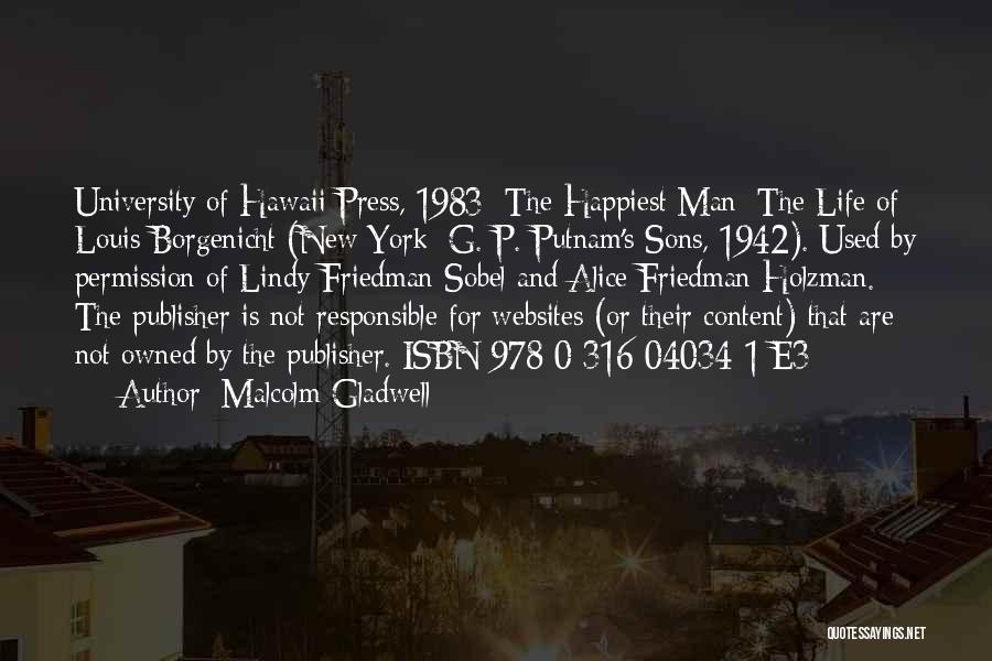 Malcolm Gladwell Quotes: University Of Hawaii Press, 1983; The Happiest Man: The Life Of Louis Borgenicht (new York: G. P. Putnam's Sons, 1942).
