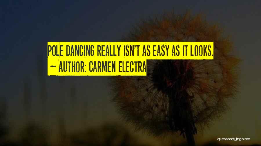 Carmen Electra Quotes: Pole Dancing Really Isn't As Easy As It Looks.