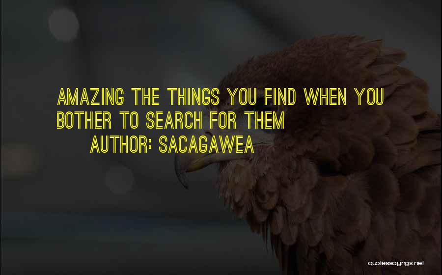 Sacagawea Quotes: Amazing The Things You Find When You Bother To Search For Them