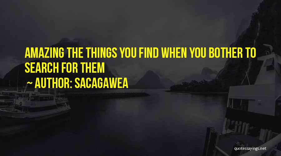 Sacagawea Quotes: Amazing The Things You Find When You Bother To Search For Them