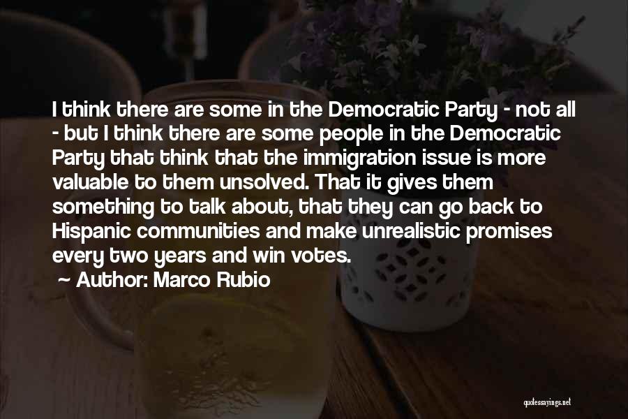 Marco Rubio Quotes: I Think There Are Some In The Democratic Party - Not All - But I Think There Are Some People