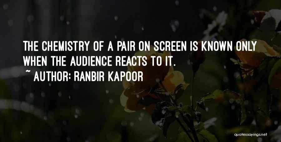 Ranbir Kapoor Quotes: The Chemistry Of A Pair On Screen Is Known Only When The Audience Reacts To It.