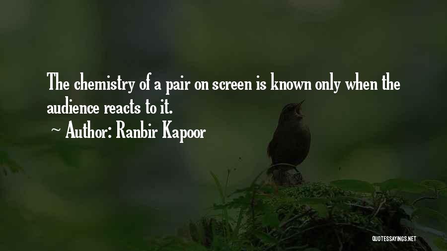 Ranbir Kapoor Quotes: The Chemistry Of A Pair On Screen Is Known Only When The Audience Reacts To It.