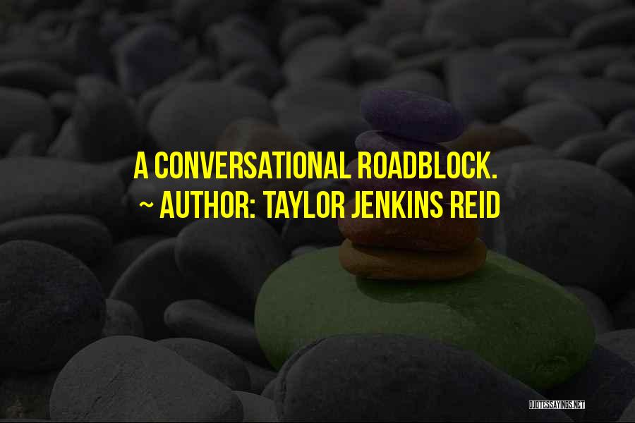Taylor Jenkins Reid Quotes: A Conversational Roadblock.