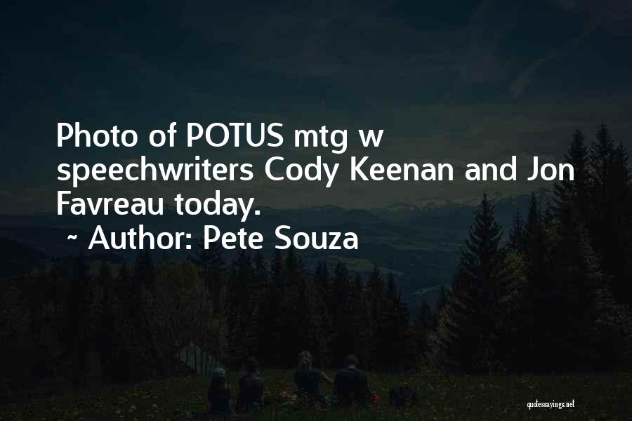 Pete Souza Quotes: Photo Of Potus Mtg W Speechwriters Cody Keenan And Jon Favreau Today.