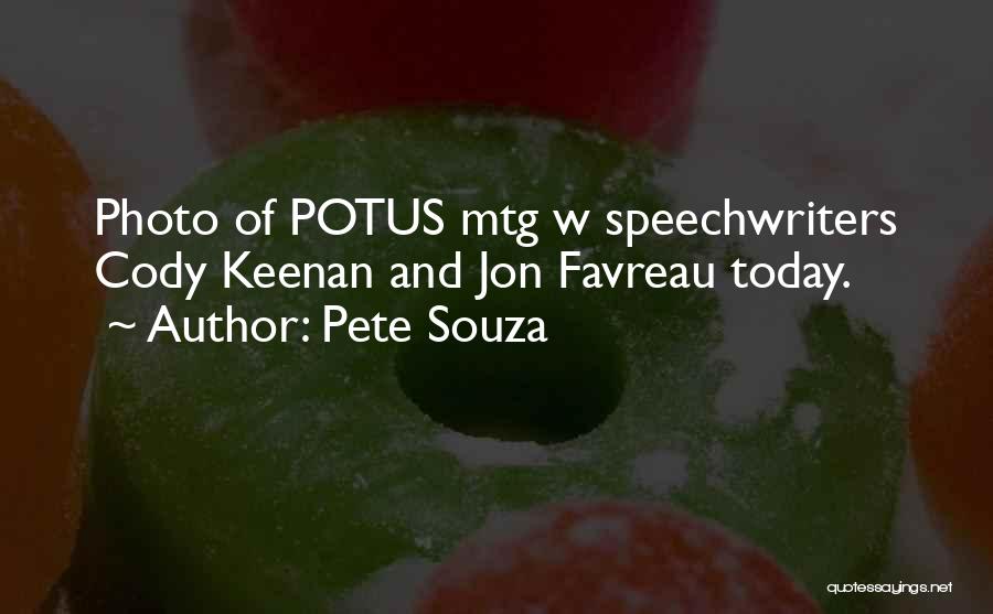 Pete Souza Quotes: Photo Of Potus Mtg W Speechwriters Cody Keenan And Jon Favreau Today.