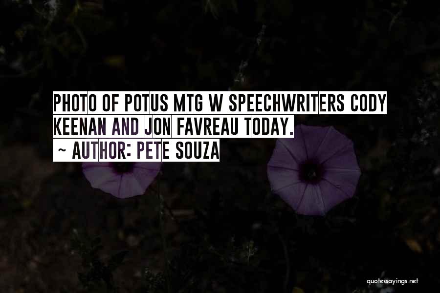 Pete Souza Quotes: Photo Of Potus Mtg W Speechwriters Cody Keenan And Jon Favreau Today.