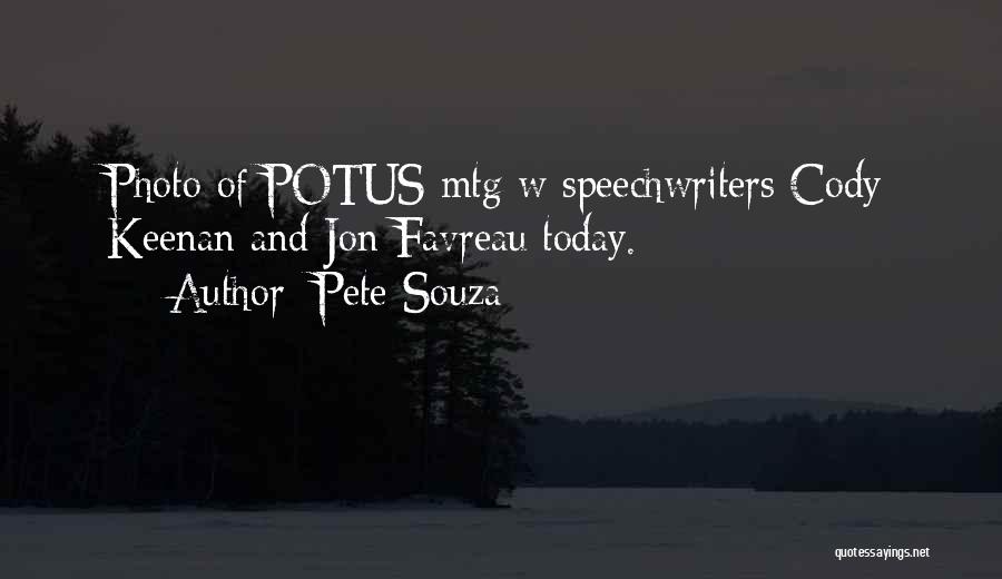 Pete Souza Quotes: Photo Of Potus Mtg W Speechwriters Cody Keenan And Jon Favreau Today.