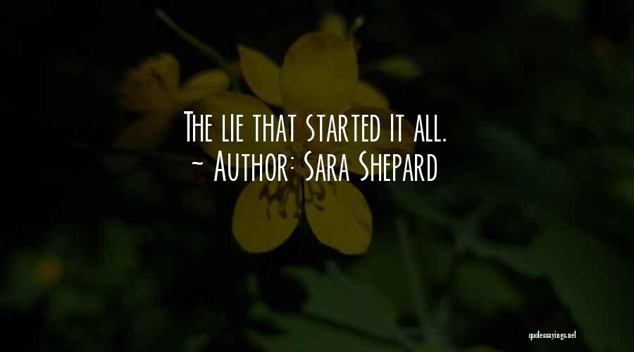 Sara Shepard Quotes: The Lie That Started It All.