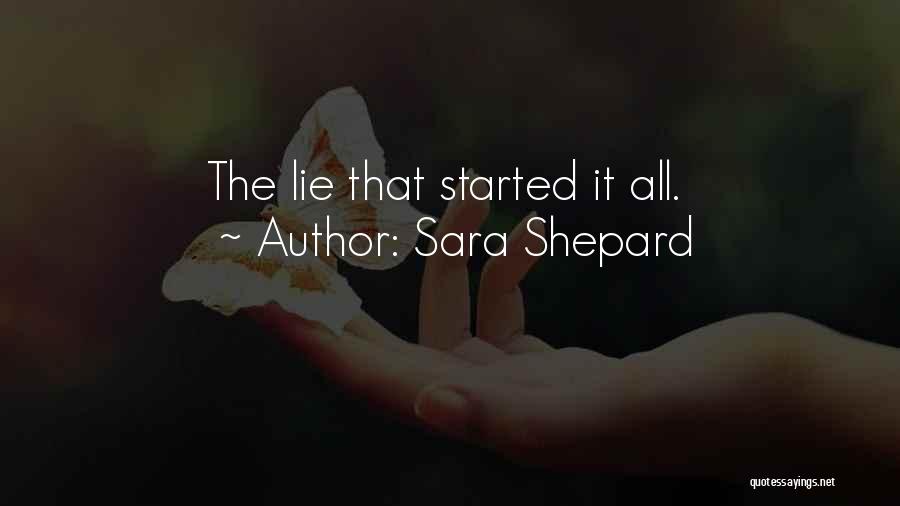 Sara Shepard Quotes: The Lie That Started It All.