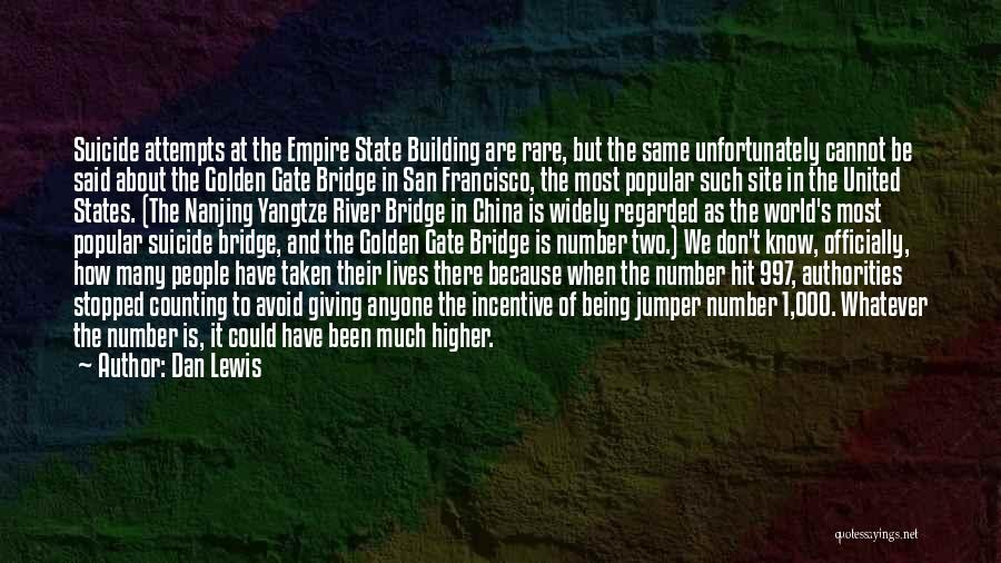 Dan Lewis Quotes: Suicide Attempts At The Empire State Building Are Rare, But The Same Unfortunately Cannot Be Said About The Golden Gate