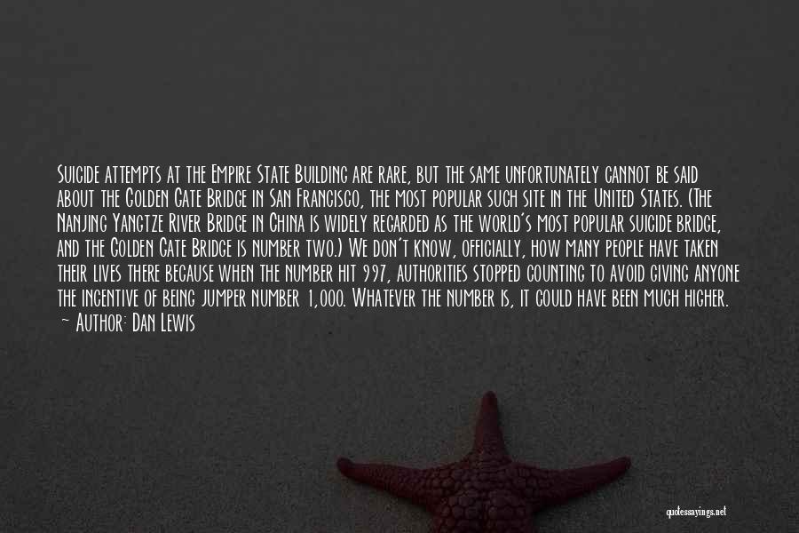 Dan Lewis Quotes: Suicide Attempts At The Empire State Building Are Rare, But The Same Unfortunately Cannot Be Said About The Golden Gate