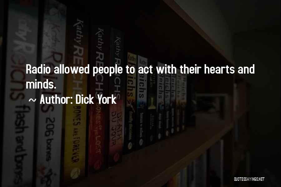 Dick York Quotes: Radio Allowed People To Act With Their Hearts And Minds.