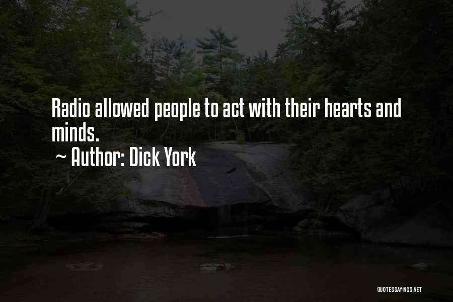 Dick York Quotes: Radio Allowed People To Act With Their Hearts And Minds.