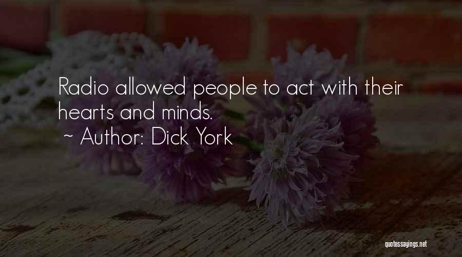 Dick York Quotes: Radio Allowed People To Act With Their Hearts And Minds.
