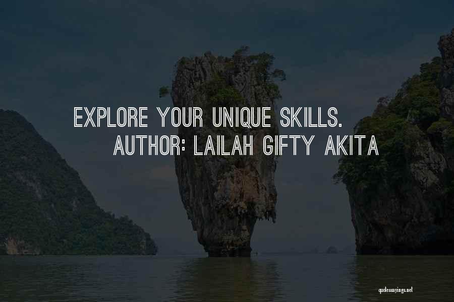 Lailah Gifty Akita Quotes: Explore Your Unique Skills.