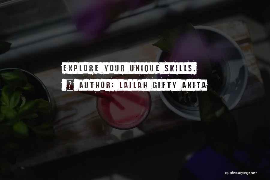 Lailah Gifty Akita Quotes: Explore Your Unique Skills.