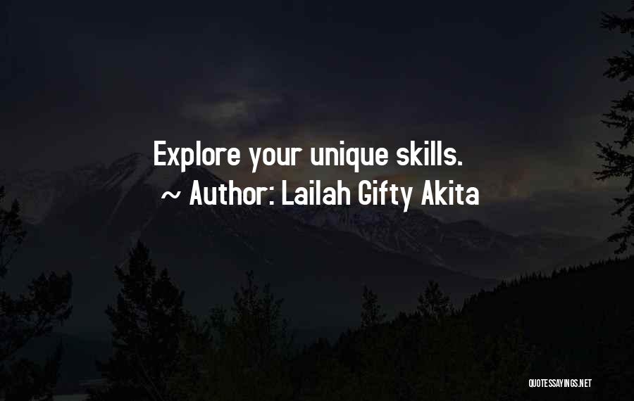 Lailah Gifty Akita Quotes: Explore Your Unique Skills.