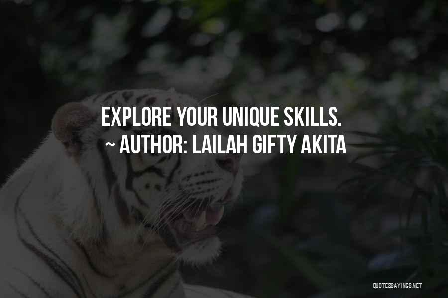 Lailah Gifty Akita Quotes: Explore Your Unique Skills.