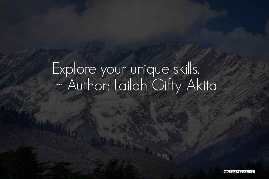 Lailah Gifty Akita Quotes: Explore Your Unique Skills.