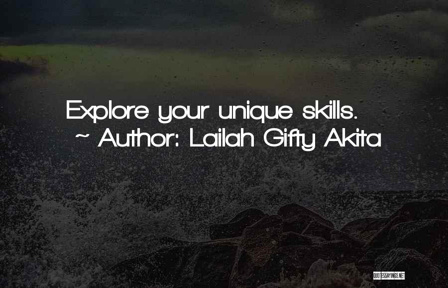 Lailah Gifty Akita Quotes: Explore Your Unique Skills.