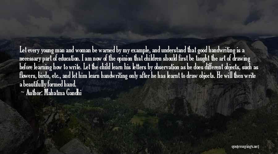 Mahatma Gandhi Quotes: Let Every Young Man And Woman Be Warned By My Example, And Understand That Good Handwriting Is A Necessary Part