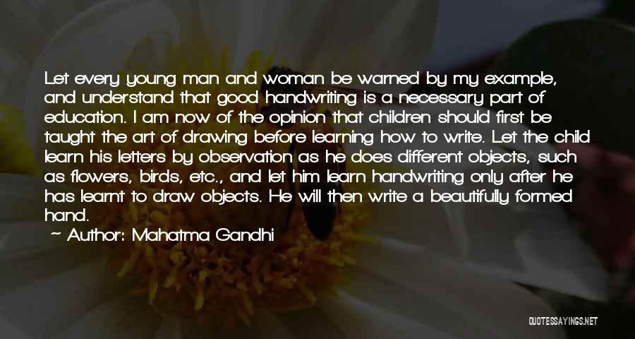 Mahatma Gandhi Quotes: Let Every Young Man And Woman Be Warned By My Example, And Understand That Good Handwriting Is A Necessary Part