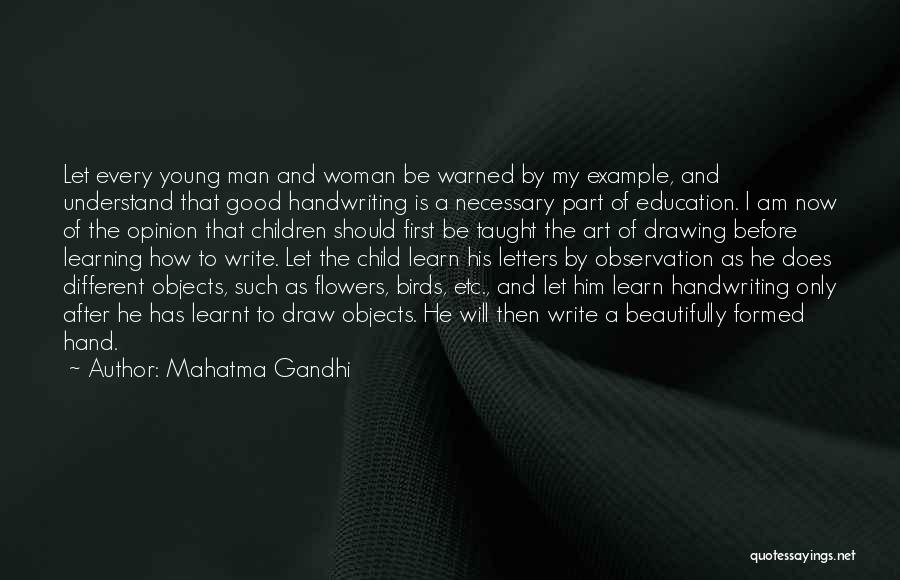 Mahatma Gandhi Quotes: Let Every Young Man And Woman Be Warned By My Example, And Understand That Good Handwriting Is A Necessary Part