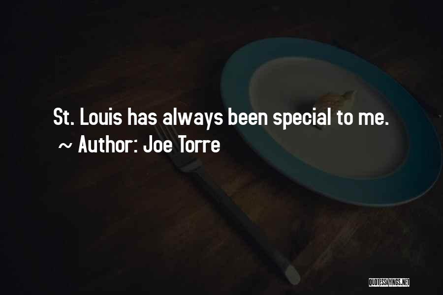 Joe Torre Quotes: St. Louis Has Always Been Special To Me.