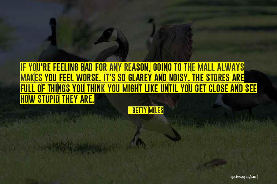 25895 Quotes By Betty Miles 25895 Quotes By Betty Miles
