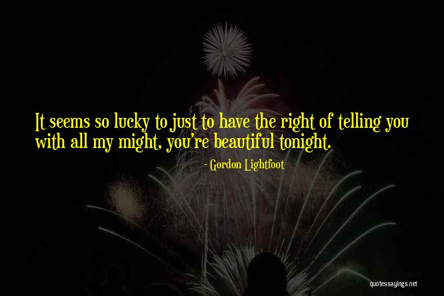 25lbs Quotes By Gordon Lightfoot 25lbs Quotes By Gordon Lightfoot