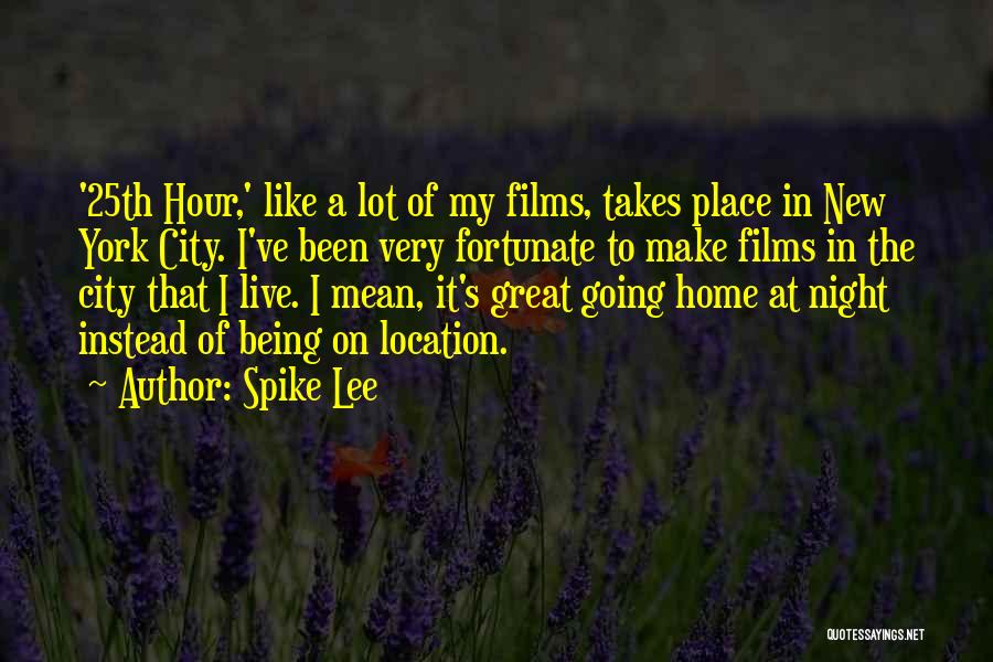 25th Hour Quotes By Spike Lee