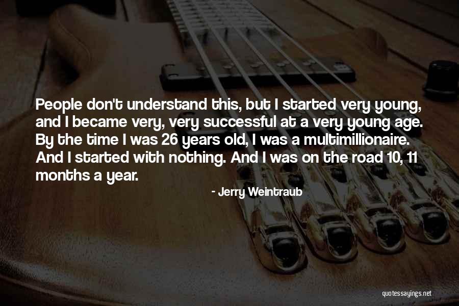 26/11 Quotes By Jerry Weintraub 26/11 Quotes By Jerry Weintraub
