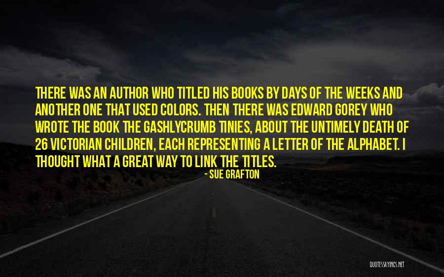 26 Alphabet Quotes By Sue Grafton