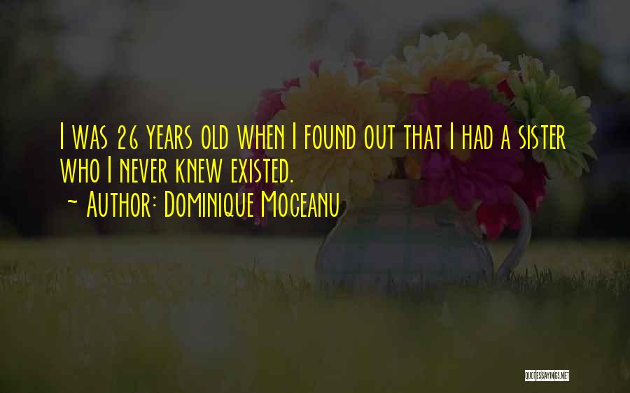 26 Years Old Quotes By Dominique Moceanu