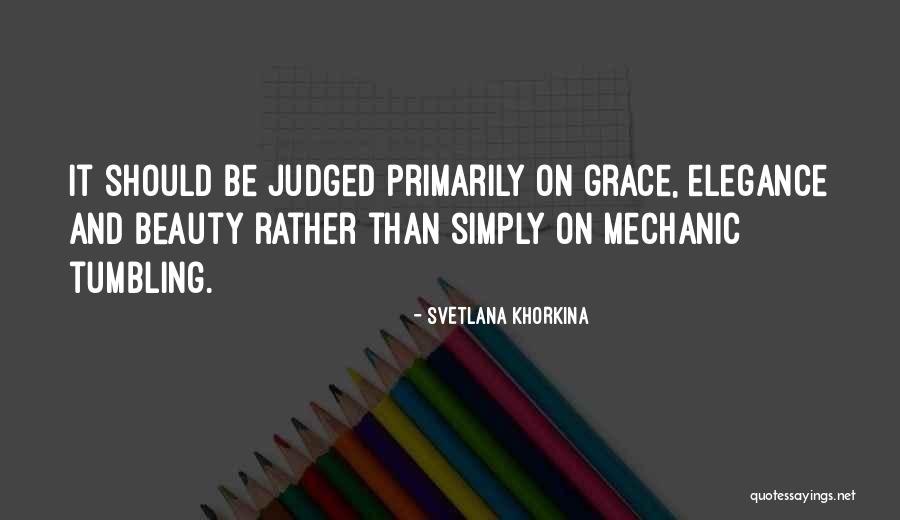261152 Quotes By Svetlana Khorkina 261152 Quotes By Svetlana Khorkina