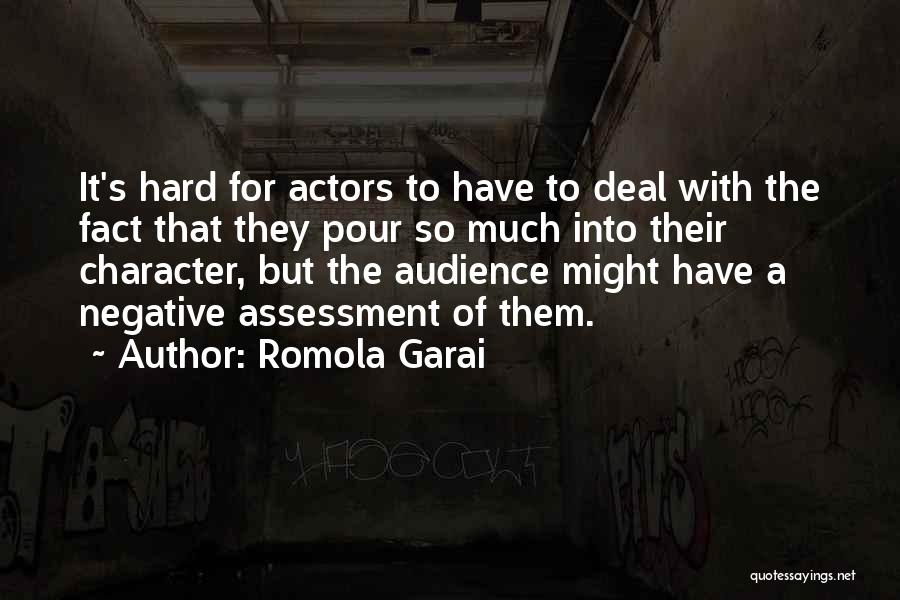 Romola Garai Quotes: It's Hard For Actors To Have To Deal With The Fact That They Pour So Much Into Their Character, But